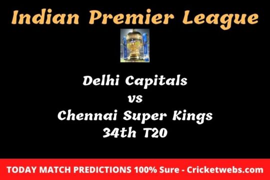 Delhi Capitals vs Chennai Super Kings 34th T20 Match Prediction