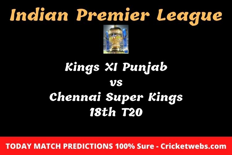 Kings XI Punjab vs Chennai Super Kings 18th T20 Match Prediction