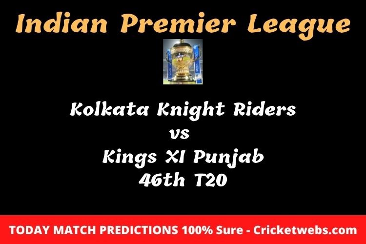 Kolkata Knight Riders vs Kings XI Punjab 46th T20 Match Prediction