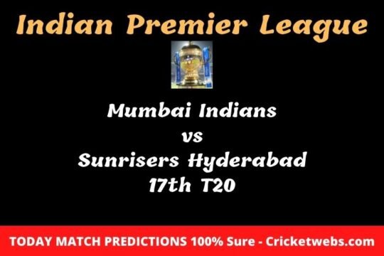 Mumbai Indians vs Sunrisers Hyderabad 17th T20 Match Prediction
