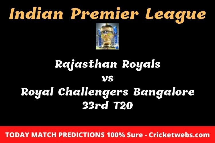 Rajasthan Royals vs Royal Challengers Bangalore 33rd T20 Match Prediction