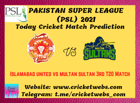 Cricket Betting Tips and Dream11 Cricket Match Predictions Islamabad United vs Multan Sultans 3rd T20 PSL 2021