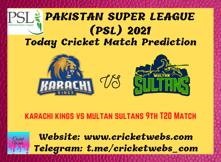 Cricket Betting Tips and Dream11 Cricket Match Predictions Karachi Kings vs Multan Sultans 9th T20 PSL 2021