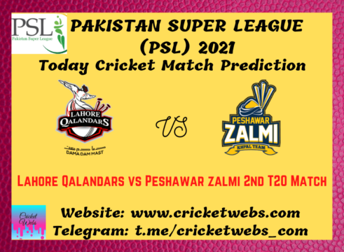 Cricket Betting Tips and Dream11 Cricket Match Predictions Lahore Qalandars vs Peshawar Zalmi 2nd T20 PSL 2021