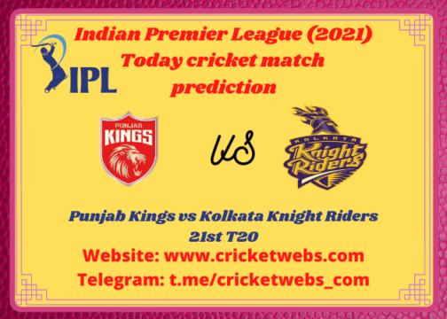 Who Will Win Punjab Kings vs Kolkata Knight Riders 21st T20 IPL 2021 Prediction