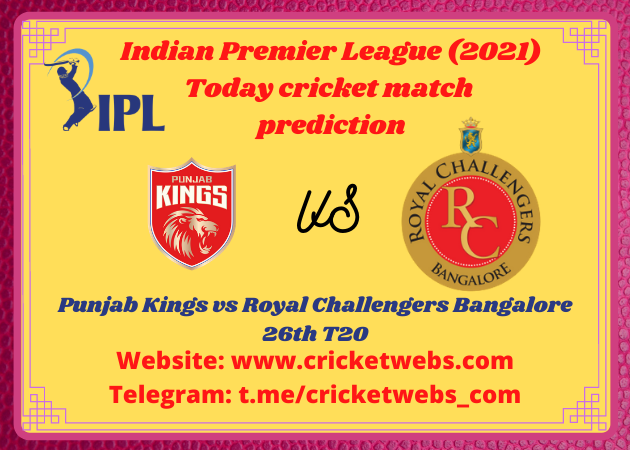 Who Will Win Punjab Kings vs Royal Challengers Bangalore 26th T20 IPL 2021 Prediction
