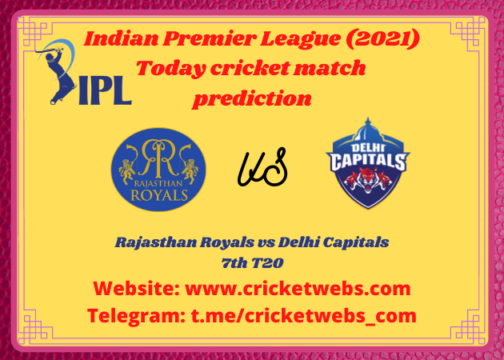 Who Will Win Rajasthan Royals vs Delhi Capitals 7th T20 IPL 2021 Prediction