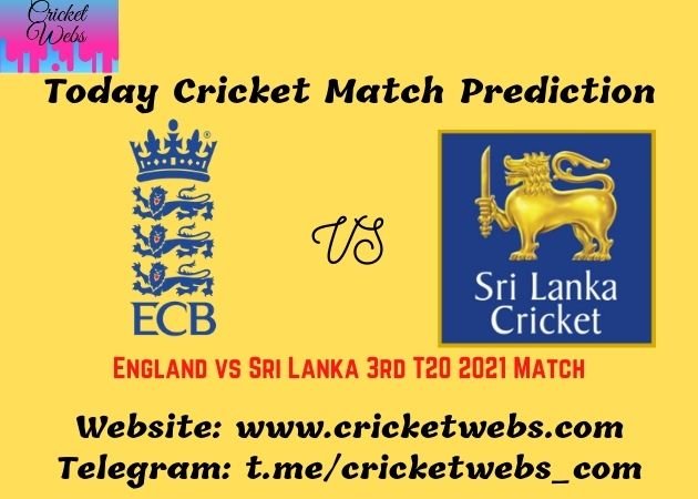 Who Will Win England vs Sri Lanka 3rd T20 2021 Match Prediction