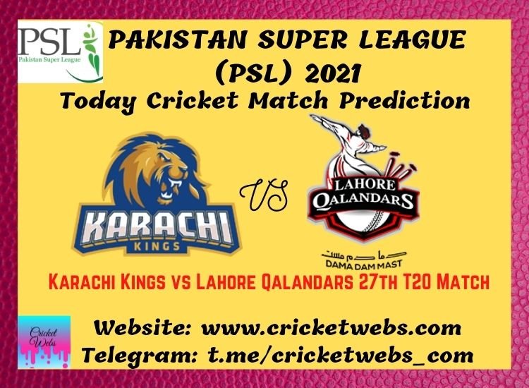Who Will Win Karachi Kings vs Lahore Qalandars 27th T20 PSL 2021 Match Prediction