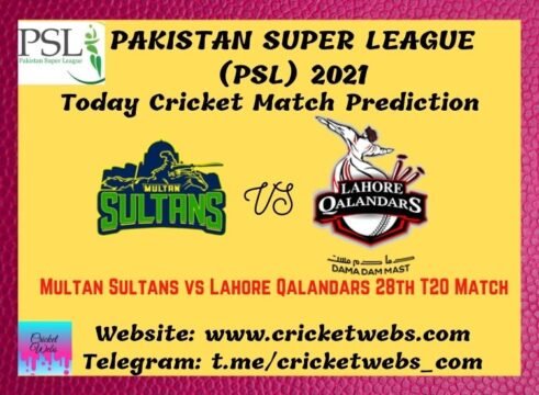 Who Will Win Multan Sultans vs Lahore Qalandars 28th T20 PSL 2021 Match Prediction