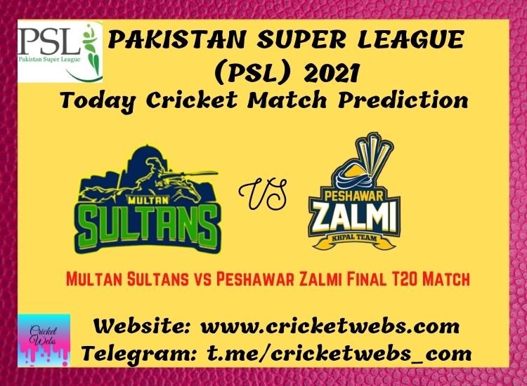 Who Will Win Multan Sultans vs Peshawar Zalmi Final T20 PSL 2021 Match Prediction