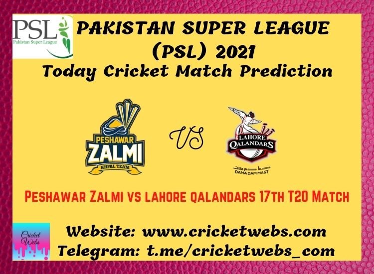 Who Will Win Peshawar Zalmi vs Lahore Qalandars 17th T20 PSL 2021 Match Prediction