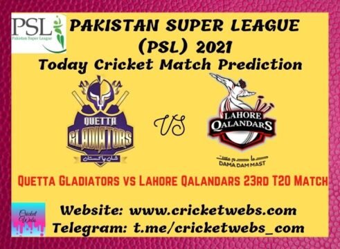 Who Will Win Quetta Gladiators vs Lahore Qalandars 23rd T20 PSL 2021 Match Prediction