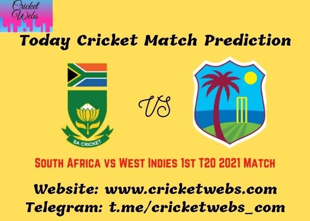 Who Will Win South Africa vs West Indies 1st T20 2021 Match Prediction