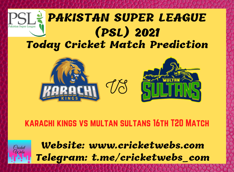 Who Will Win karachi kings vs multan sultans 16th T20 Match PSL 2021