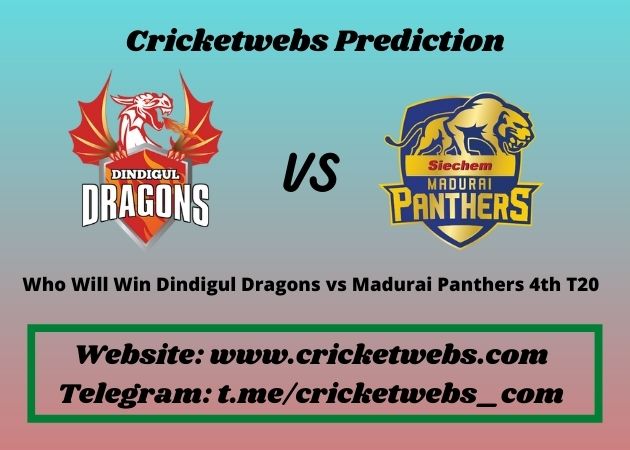 Who Will Win Dindigul Dragons vs Madurai Panthers 4th T20 2021 Match Prediction