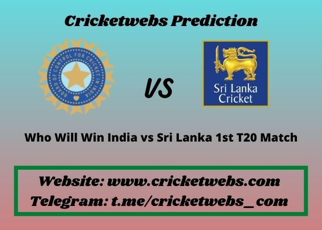 Who Will Win India vs Sri Lanka 1st T20 Match 2021 Match Prediction