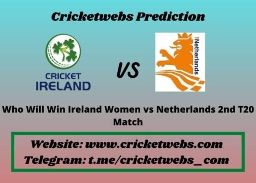 Who Will Win Ireland Women vs Netherlands 2nd T20 Match 2021 Match Prediction