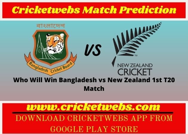 Bangladesh vs New Zealand 1st T20 Match 2021 Prediction