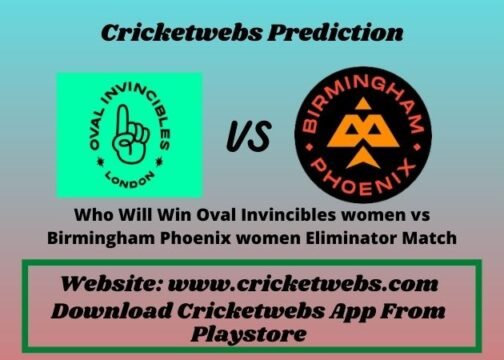 Oval Invincibles women vs Birmingham Phoenix women Eliminator Match 2021 Prediction
