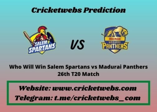 Salem Spartans vs Madurai Panthers 26th T20 Match 2021 Match Prediction