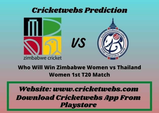 Zimbabwe Women vs Thailand Women 1st T20 Match 2021 Prediction