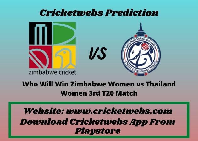 Zimbabwe Women vs Thailand Women 3rd T20 Match 2021 Prediction