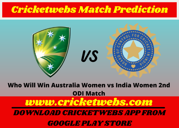 Australia Women vs India Women 2nd ODI Match 2021 Prediction