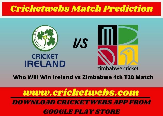 Ireland vs Zimbabwe 4th T20 Match 2021 Prediction