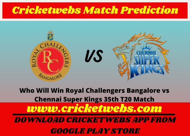 Royal Challengers Bangalore vs Chennai Super Kings 35th T20 Match 2021 Prediction