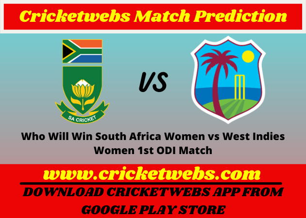 South Africa Women vs West Indies Women 1st ODI Match 2021 Prediction