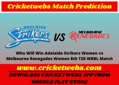Adelaide Strikers Women vs Melbourne Renegades Women 8th T20 WBBL Match 2021 Prediction