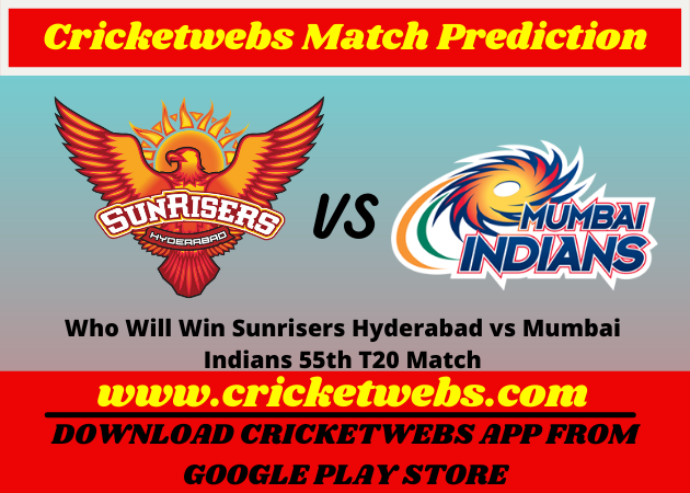 Sunrisers Hyderabad vs Mumbai Indians 55th T20 Match 2021 Prediction