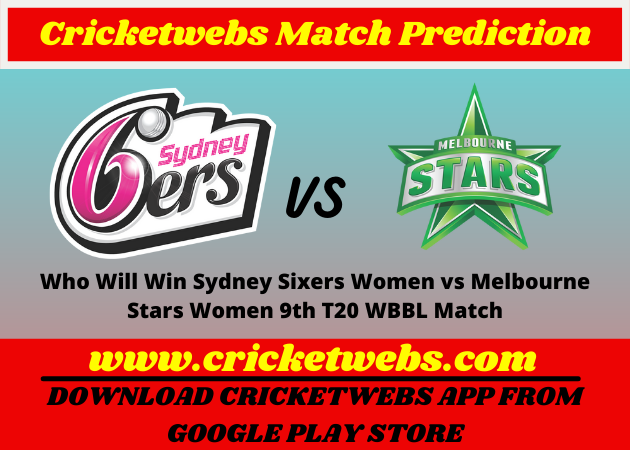 Sydney Sixers Women vs Melbourne Stars Women 9th T20 WBBL Match 2021 Prediction