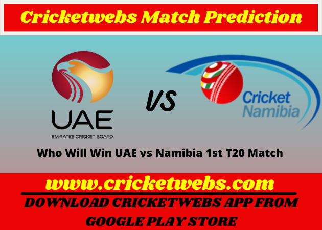 UAE vs Namibia 1st T20 Match 2021 Prediction