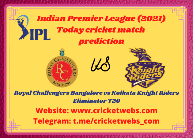 Who Will Win Royal Challengers Bangalore vs Kolkata Knight Riders Eliminator T20 IPL 2021 Prediction
