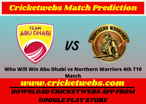 Abu Dhabi vs Northern Warriors 4th T10 2021 Match Prediction