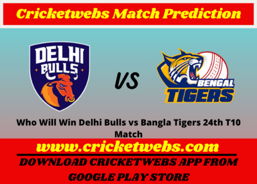 Delhi Bulls vs Bangla Tigers 24th T10 2021 Match Prediction