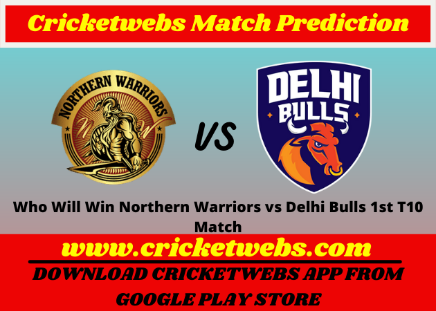 Northern Warriors vs Delhi Bulls 1st T10 2021 Match Prediction