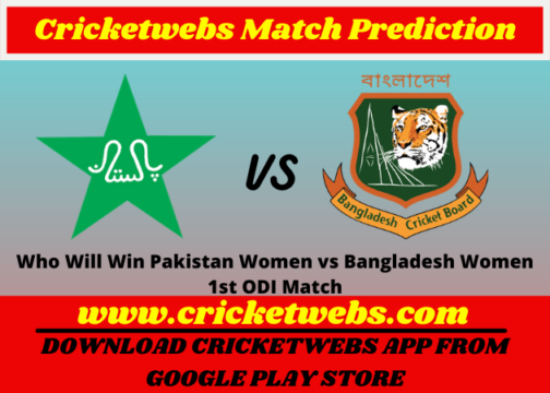 Pakistan Women vs Bangladesh Women 1st ODI 2021 ICC Women's World Cup Qualifier Match Prediction