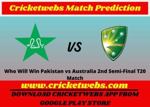 Pakistan vs Australia 2nd Semi-Final T20 World Cup 2021 Match Prediction