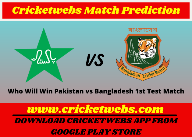 Pakistan vs Bangladesh 1st Test 2021 Match Prediction