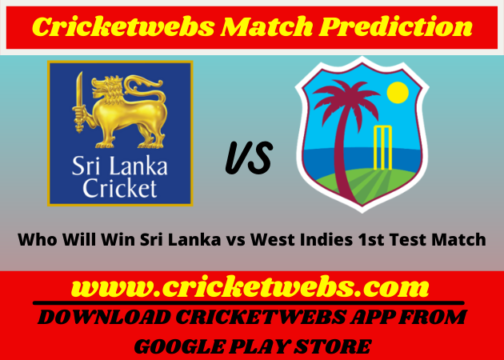 Sri Lanka vs West Indies 1st Test 2021 Match Prediction