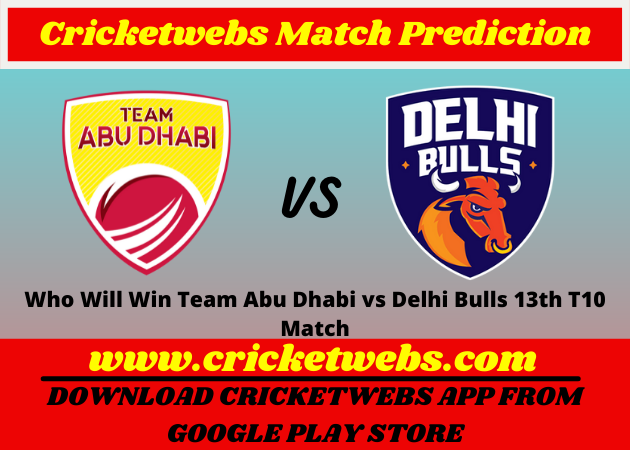 Team Abu Dhabi vs Delhi Bulls 13th T10 2021 Match Prediction