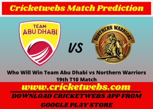 Team Abu Dhabi vs Northern Warriors 19th T10 2021 Match Prediction