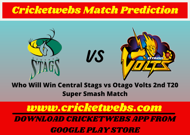 Who Will Win Central Stags vs Otago Volts 2nd T20 Super Smash Match Prediction