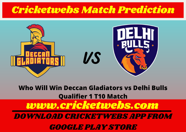 Deccan Gladiators vs Delhi Bulls Qualifier 1 T10 2021 Match Prediction