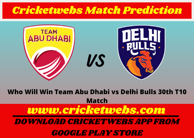 Team Abu Dhabi vs Delhi Bulls 30th T10 2021 Match Prediction