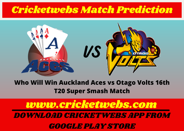 Who Will Win Auckland Aces vs Otago Volts 16th T20 Super Smash Match Prediction