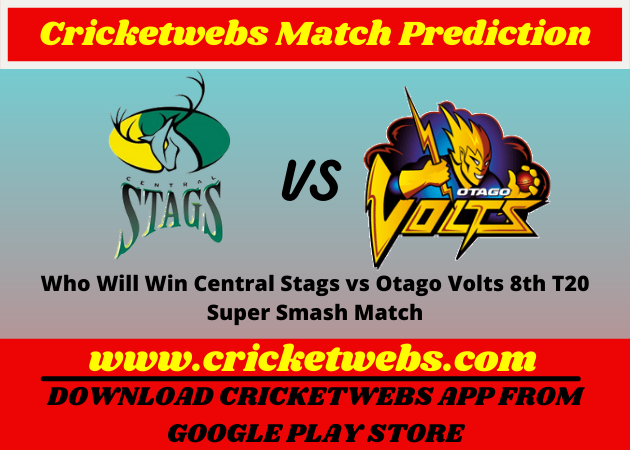 Who Will Win Central Stags vs Otago Volts 8th T20 Super Smash Match Prediction